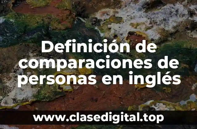 Definición de comparaciones de personas en inglés