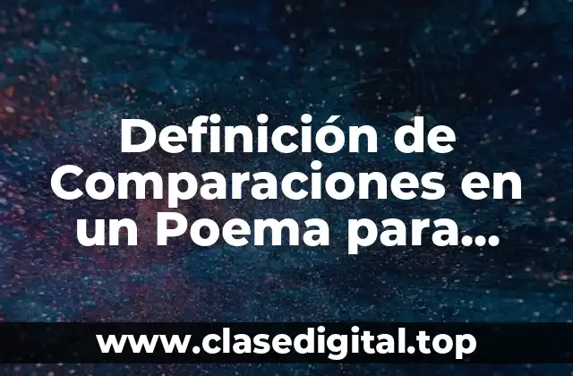 Definición de Comparaciones en un Poema para Niños