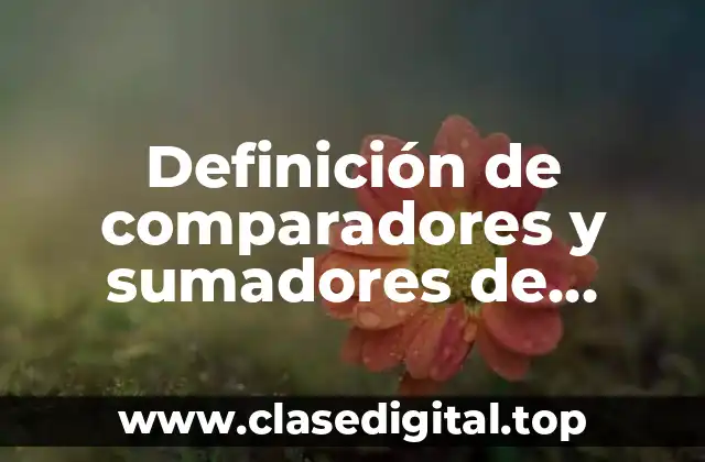 Definición de comparadores y sumadores de opamp