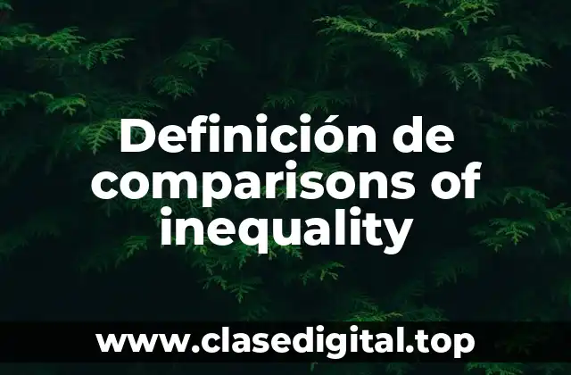 Definición de comparisons of inequality