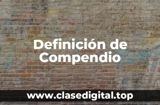 Definición de Compendio
