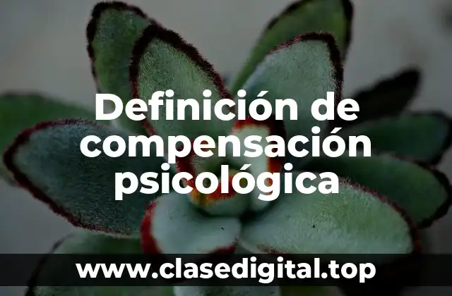 Definición de compensación psicológica