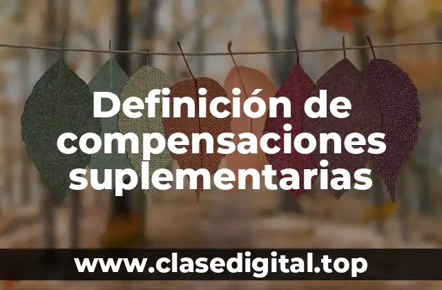 Definición de compensaciones suplementarias