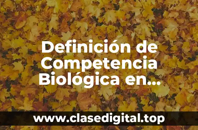 Definición de Competencia Biológica en Animales León