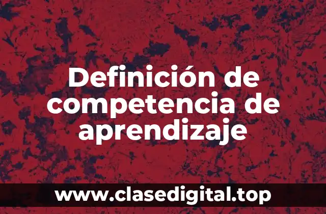 Definición de competencia de aprendizaje