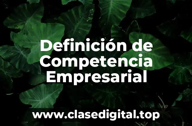 Ejemplos de Competencia Empresarial