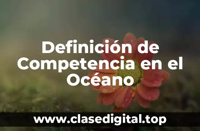 Ejemplos de Competencia en el Océano