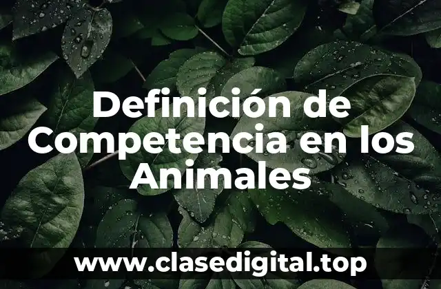 Definición de Competencia en los Animales