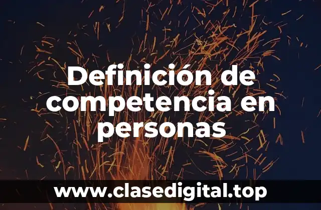 Definición de competencia en personas