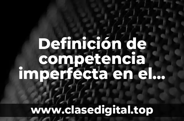 Definición de competencia imperfecta en el turismo