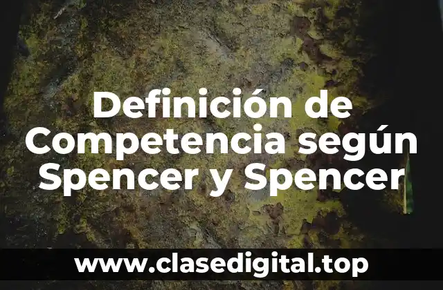 Definición de Competencia según Spencer y Spencer