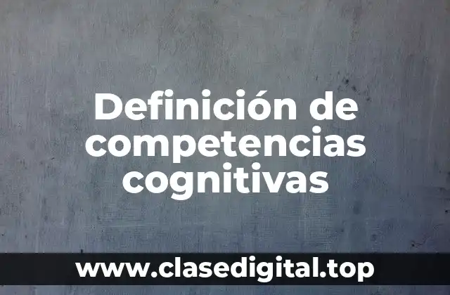 Definición de competencias cognitivas