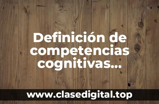Definición de competencias cognitivas procedimentales y actitudinales