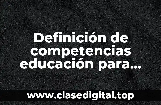 Definición de competencias educación para preescolar
