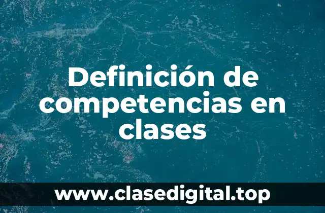 Definición de competencias en clases