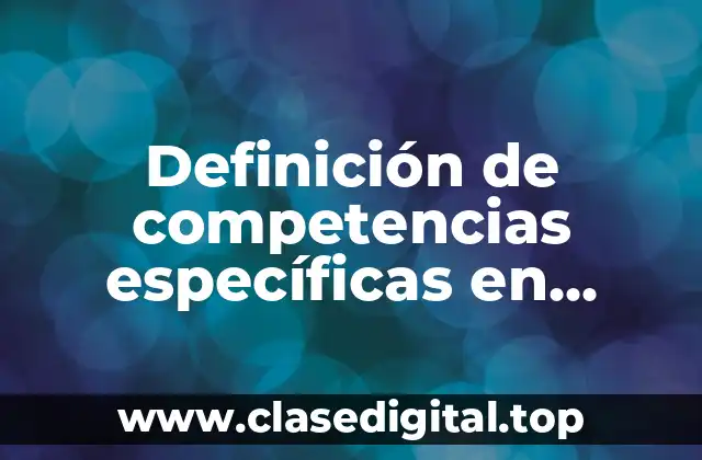Definición de competencias específicas en preescolar