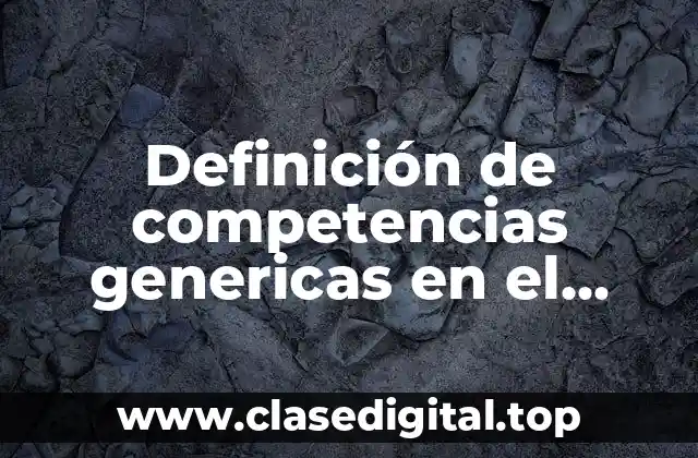 Ejemplos de competencias genericas en el periodismo