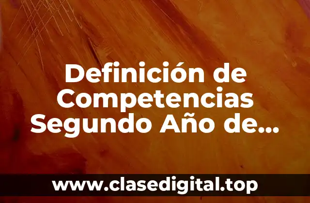 Definición de Competencias Segundo Año de Primaria
