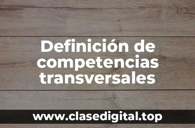 Definición de competencias transversales