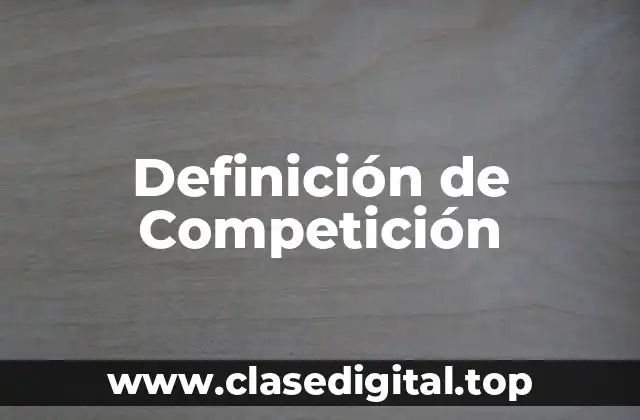 Definición de Competición