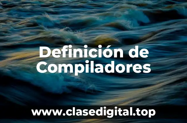 Definición de Compiladores