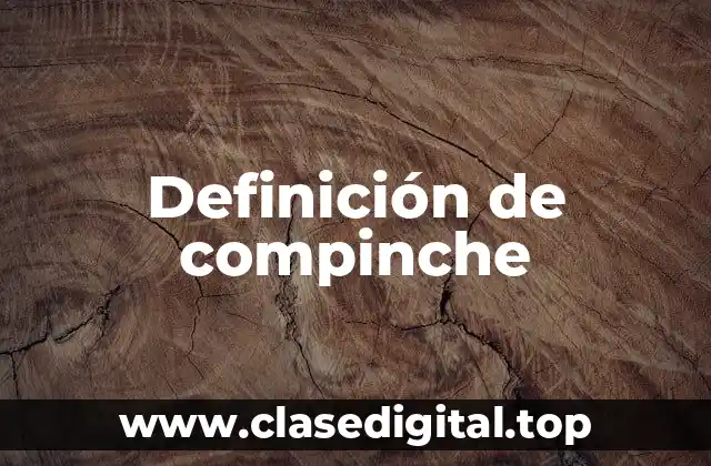 Definición de compinche