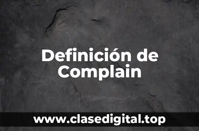 Definición de Complain