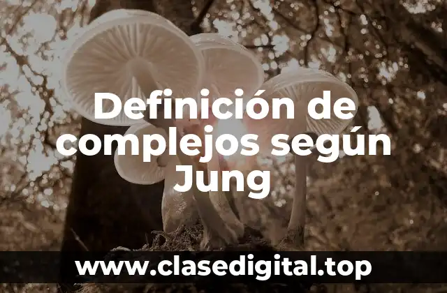 Definición de complejos según Jung