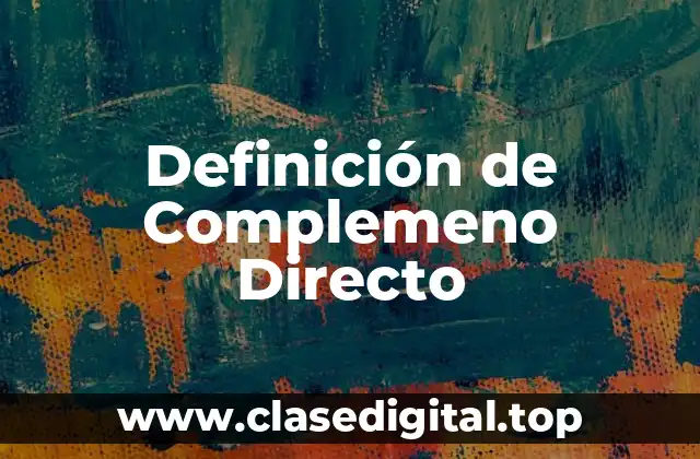 Definición de Complemeno Directo