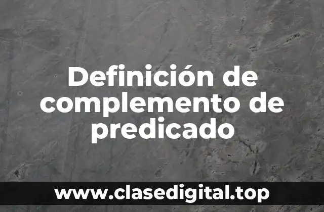 Definición de complemento de predicado