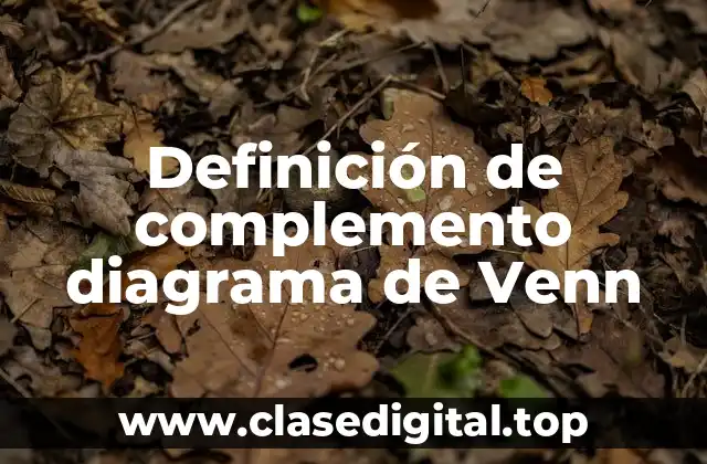 Definición de complemento diagrama de Venn