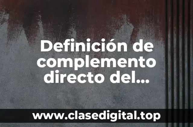 Definición de complemento directo del predicado