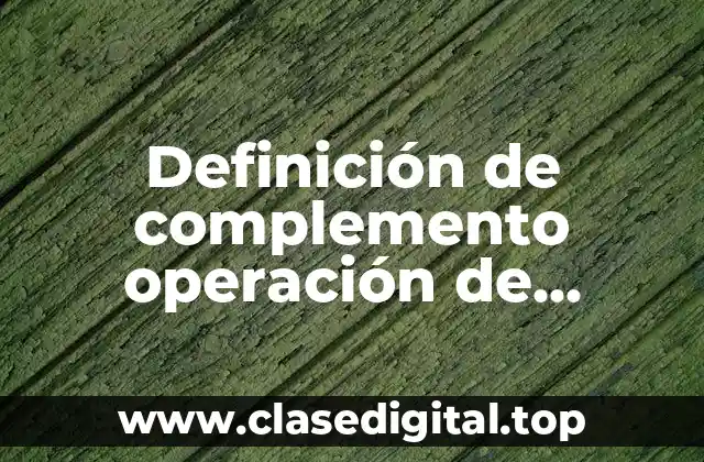 Definición de complemento operación de conjuntos