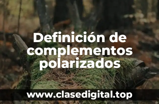 Ejemplos de complementos polarizados