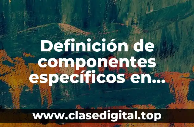 Definición de componentes específicos en mercadeo