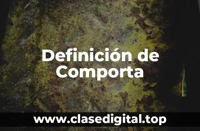 Definición de Comporta