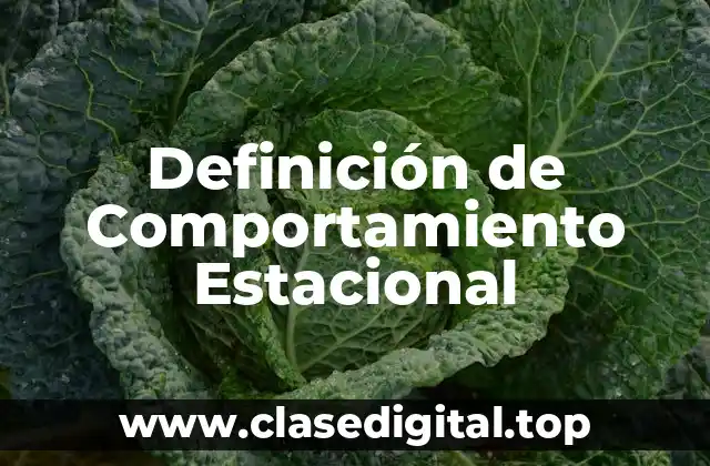 Definición de Comportamiento Estacional