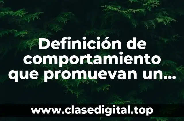 Definición de comportamiento que promuevan un trato equitativo