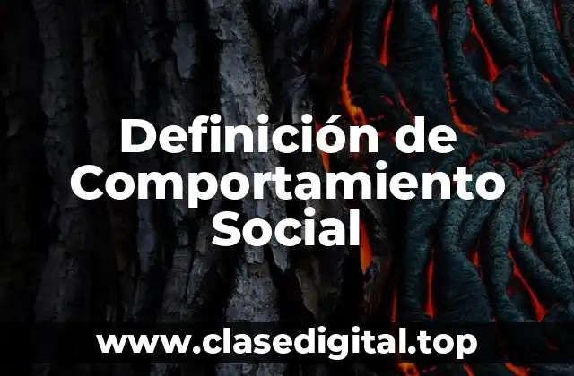 Definición Técnica de Comportamiento Social