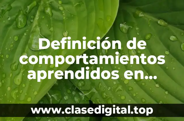Definición de comportamientos aprendidos en animales