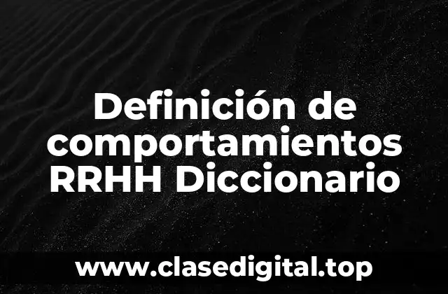 Definición de comportamientos RRHH Diccionario