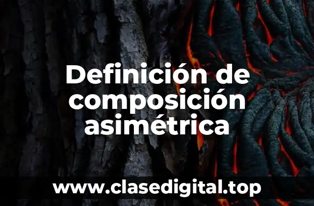 Ejemplos de composición asimétrica