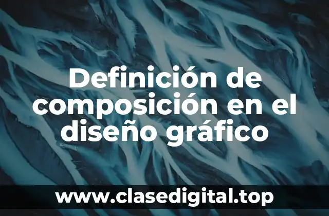 Definición de composición en el diseño gráfico