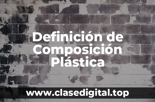 Definición de Composición Plástica