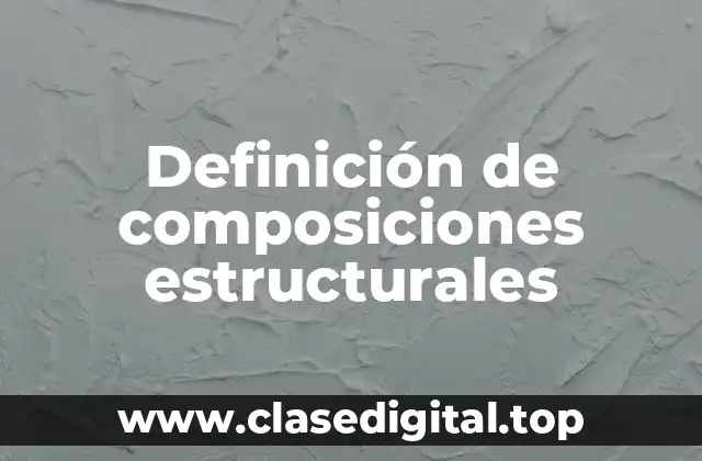 Definición de composiciones estructurales