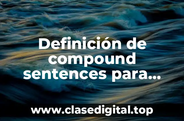 Ejemplos de compound sentences