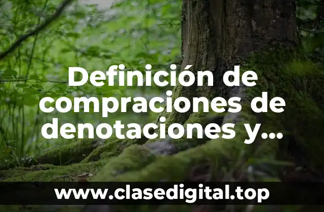 Definición de compraciones de denotaciones y connotaciones