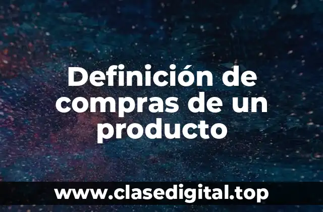 Definición de compras de un producto