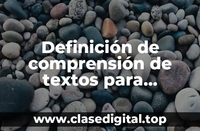 Definición de comprensión de textos para secundaria