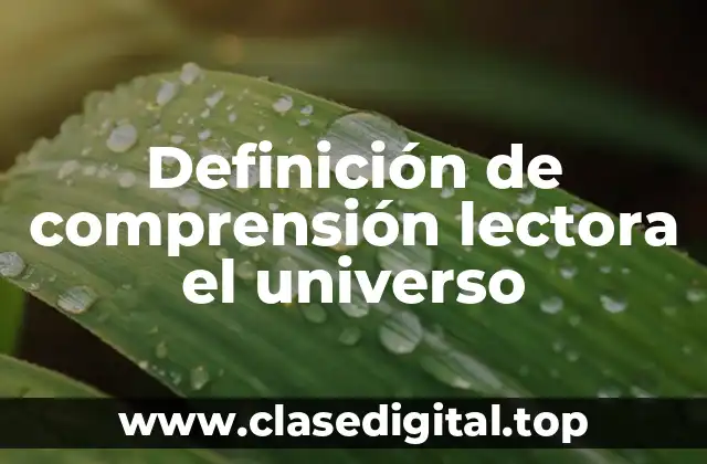 Ejemplos de comprensión lectora el universo